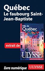 Download this eBook Québec : Le faubourg Saint-Jean-Baptiste