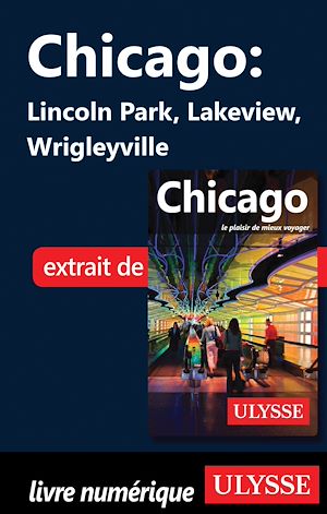 Téléchargez le livre :  Chicago : Lincoln Park, Lakeview, Wrigleyville