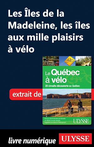 Téléchargez le livre :  Iles de la Madeleine, les îles aux mille plaisirs à vélo