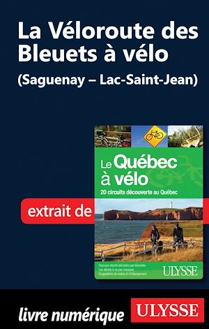 Téléchargez le livre :  La Véloroute des Bleuets à vélo (Saguenay Lac-Saint-Jean)