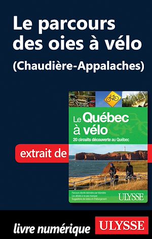 Téléchargez le livre :  Le parcours des oies à vélo (Chaudière-Appalaches)