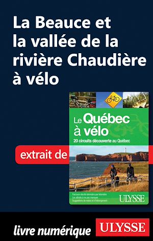 Téléchargez le livre :  La Beauce et la vallée de la rivière Chaudière à vélo