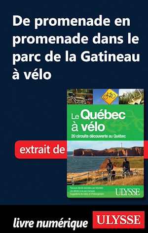 Téléchargez le livre :  De promenade en promenade dans le parc de la Gatineau à vélo