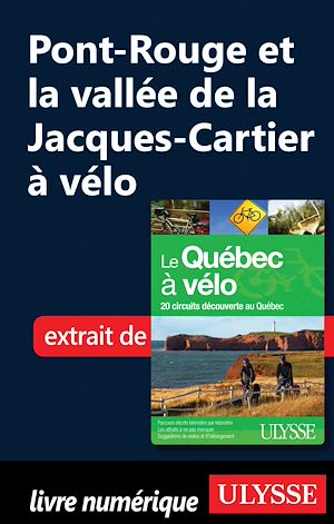 Téléchargez le livre :  Pont-Rouge et la vallée de la Jacques-Cartier à vélo