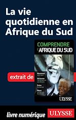 Download this eBook La vie quotidienne en Afrique du Sud