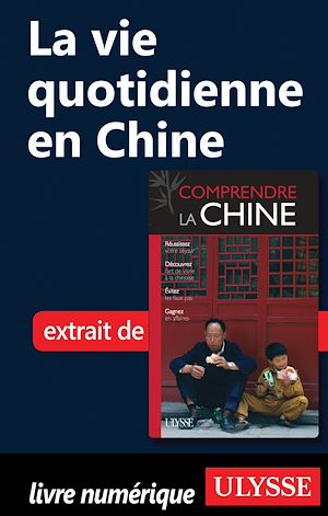 Téléchargez le livre :  La vie quotidienne en Chine