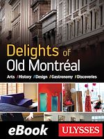Télécharger le livre :  Delights of Old Montréal Arts History Design Gastronomy