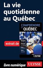 Download this eBook La vie quotidienne au Québec