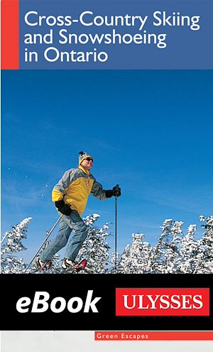 Téléchargez le livre :  Cross-country Skiing and Snowshoeing in Ontario