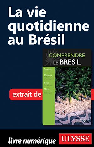 Téléchargez le livre :  La vie quotidienne au Brésil