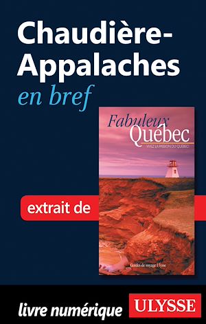 Téléchargez le livre :  Chaudière-Appalaches en bref