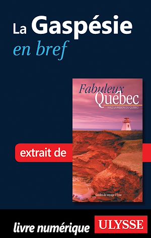 Téléchargez le livre :  La Gaspésie en bref