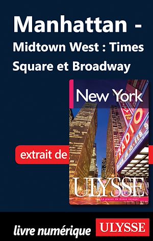 Téléchargez le livre :  Manhattan : Midtown West, Times Square et Broadway