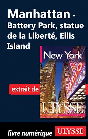Téléchargez le livre :  Manhattan : Battery Park City, statue de la Liberté, Ellis Island