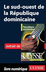 Download this eBook Le Sud-Ouest de la République Dominicaine
