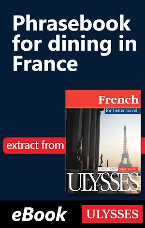 Téléchargez le livre :  Phrasebook for dining in France