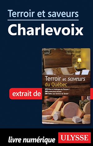 Téléchargez le livre :  Terroir et saveurs - Charlevoix