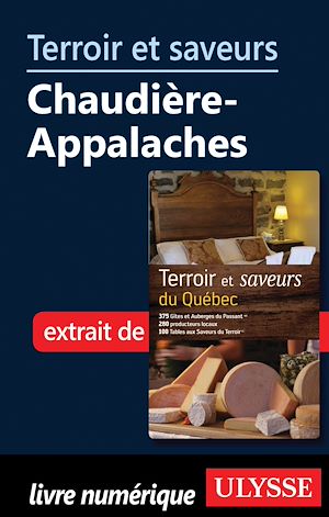 Téléchargez le livre :  Terroir et saveurs - Chaudière-Appalaches