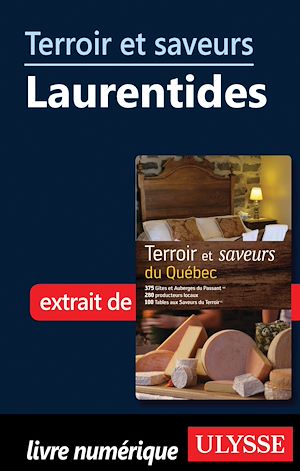 Téléchargez le livre :  Terroir et saveurs - Laurentides