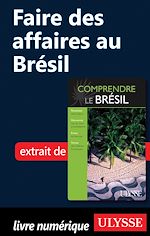Download this eBook Faire des affaires au Brésil