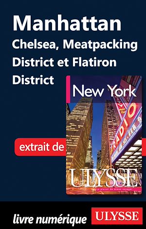 Téléchargez le livre :  Manhattan : Chelsea, Meatpacking District et Flatiron District