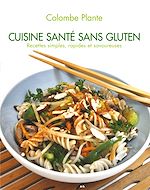 Télécharger le livre :  Cuisine santé sans gluten