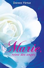 Télécharger le livre :  Marie, reine des anges