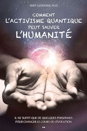 Téléchargez le livre :  Comment l'activisme quantique peut sauver l'humanité