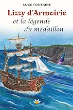 Download this eBook Lizzy d'Armoirie et la légende du médaillon