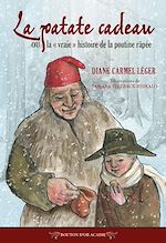 Download this eBook La patate cadeau ou la «vraie» histoire de la poutine râpée