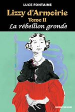 Download this eBook Lizzy d'Armoirie Tome II - La rébellion gronde