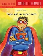 Télécharger le livre :  Papa est un super zéro
