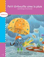 Télécharger le livre :  Petit Gribouillis aime la pluie