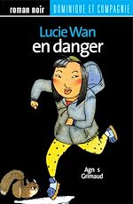 Télécharger le livre :  Lucie Wan en danger