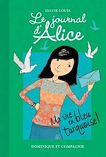 Télécharger le livre :  Ma vie en bleu turquoise !