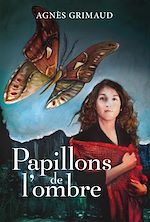 Télécharger le livre :  Papillons de l'ombre