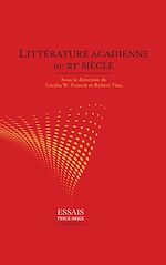 Télécharger le livre :  Littérature acadienne du 21e siècle