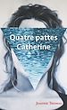 Télécharger le livre :  Quatre pattes Catherine