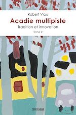 Télécharger le livre :  Acadie multipiste, tome 2