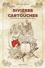 Télécharger le livre :  Rivières-aux-Cartouches