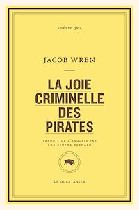 Téléchargez le livre :  La joie criminelle des pirates