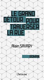 Télécharger le livre :  Le grand détour pour traverser la rue