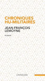 Télécharger le livre :  Chroniques hu-militaires