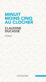 Télécharger le livre :  Minuit moins cinq au clocher