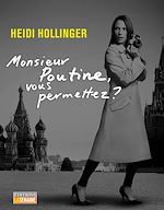 Télécharger le livre :  Monsieur Poutine, vous permettez?