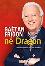 Télécharger le livre :  Gaétan Frigon, né Dragon