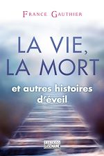 Télécharger le livre :  La vie, la mort et autres histoires d'éveil