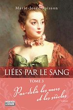 Télécharger le livre :  Liées par le sang - Tome 3