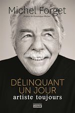 Télécharger le livre :  Délinquant un jour, artiste toujours