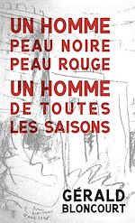 Télécharger le livre :  Un homme peau noire peau rouge, un homme de toutes les saisons